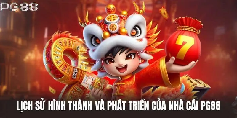 Lịch sử hình thành lâu đời của PG88